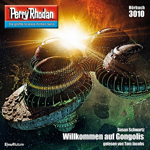 Perry Rhodan-Zyklus Mythos - 3010 - Willkommen auf Gongolis, Susan Schwartz