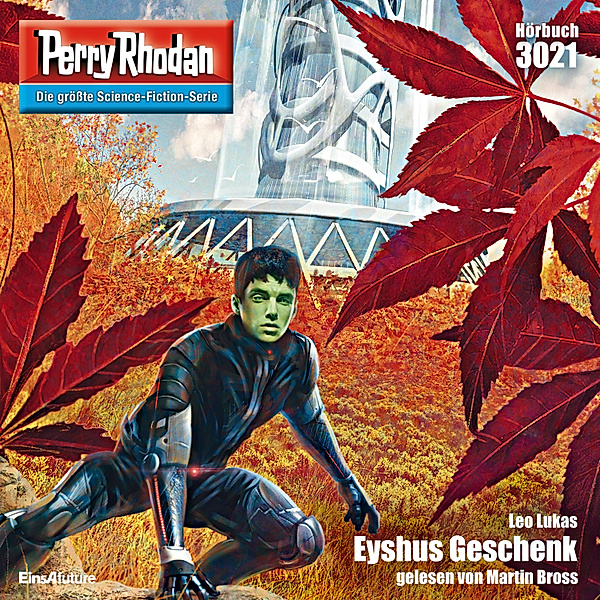 Perry Rhodan-Zyklus Mythos - 3021 - Eyshus Geschenk, Leo Lukas