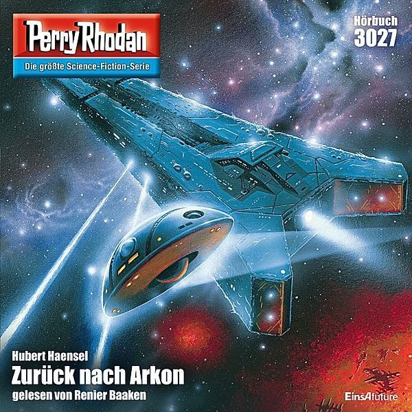 Perry Rhodan-Zyklus Mythos - 3027 - Zurück nach Arkon, Hubert Haensel