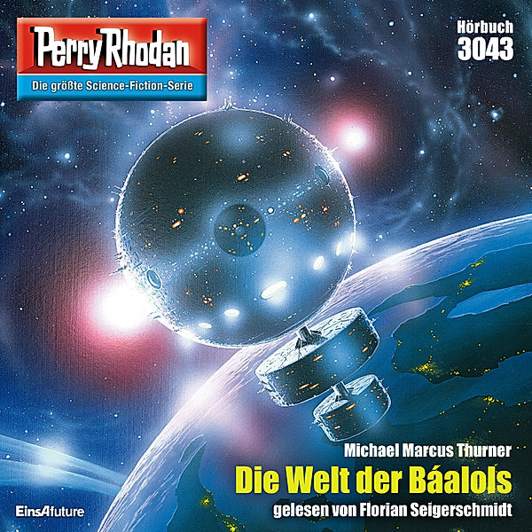 Perry Rhodan-Zyklus Mythos - 3043 - Die Welt der Báalols, Michael Marcus Thurner