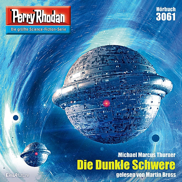 Perry Rhodan-Zyklus Mythos - 3061 - Die Dunkle Schwere, Michael Marcus Thurner