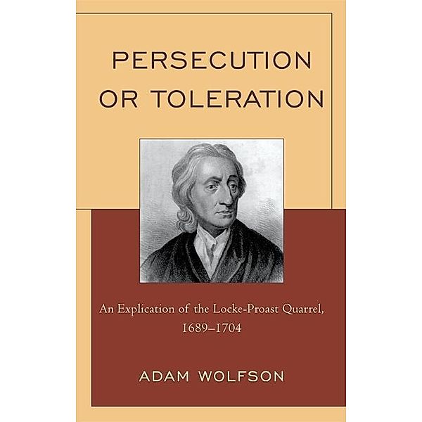 Persecution or Toleration, Adam Wolfson