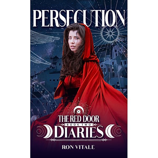 Persecution (The Red Door Diaries, #2) / The Red Door Diaries, Ron Vitale