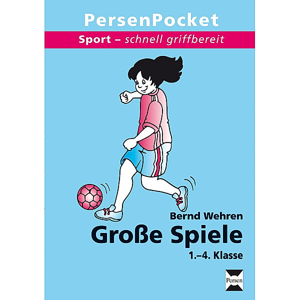PersenPocket: Sport - schnell griffbereit / Grosse Spiele, 1.-4. Klasse, Bernd Wehren