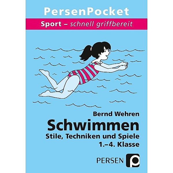 PersenPocket: Sport - schnell griffbereit / Schwimmen, 1.-4. Klasse, Bernd Wehren