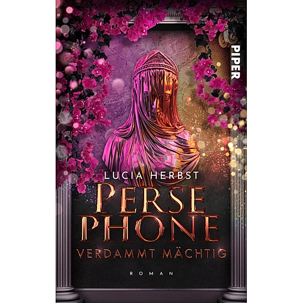 Persephone: Verdammt mächtig / Greek Goddesses Bd.2, Lucia Herbst