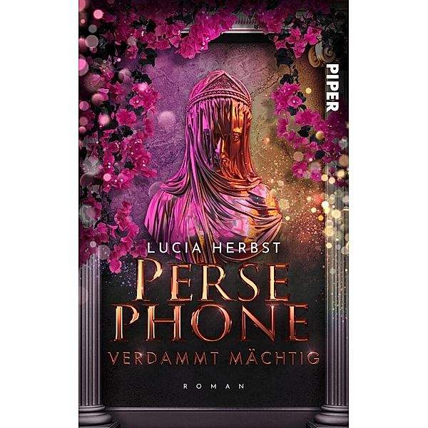 Persephone: Verdammt mächtig / Greek Goddesses Bd.2, Lucia Herbst