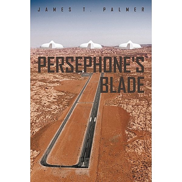 Persephone's Blade, James T. Palmer