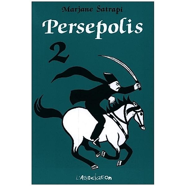 Persepolis, französische Ausgabe.Bd.2, Marjane Satrapi