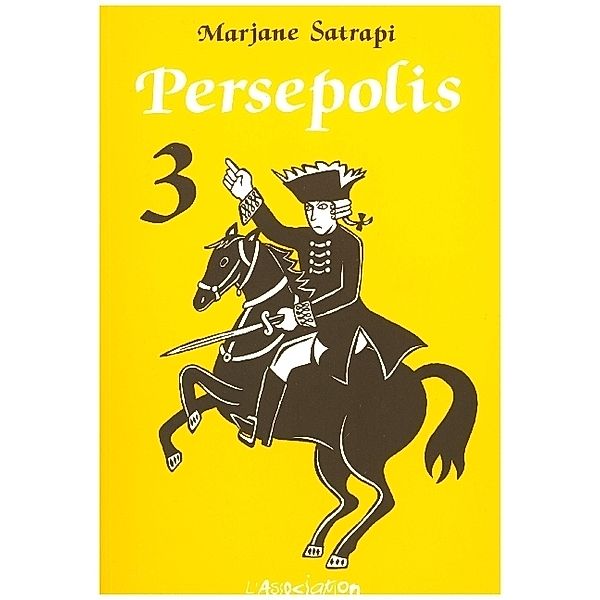 Persepolis, französische Ausgabe.Bd.3, Marjane Satrapi