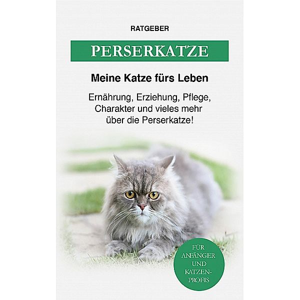 Perserkatze, Meine Katze fürs Leben Ratgeber