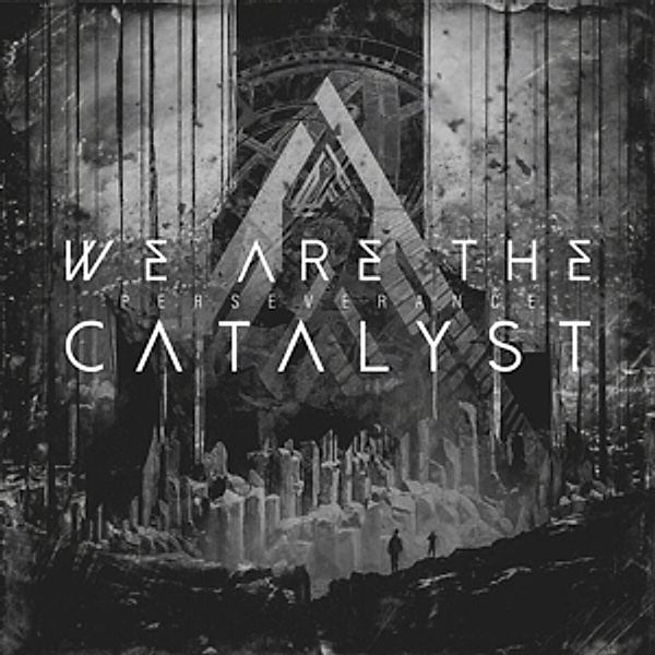 Perseverance (Jewel Case), We Are The Catalyst