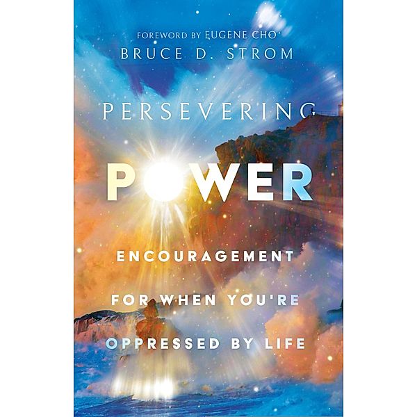 Persevering Power, Bruce D. Strom