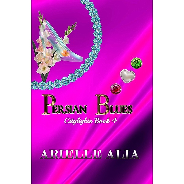 Persian Blues (Citylights Tagalog Edition, #4) / Citylights Tagalog Edition, Arielle Alia