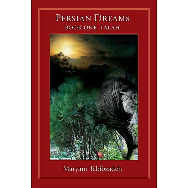 Persian Dreams Book One, Talah, Maryam Tabibzadeh