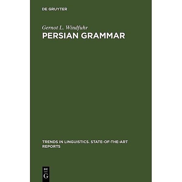 Persian Grammar / Trends in Linguistics. State-of-the-Art Reports Bd.12, Gernot L. Windfuhr
