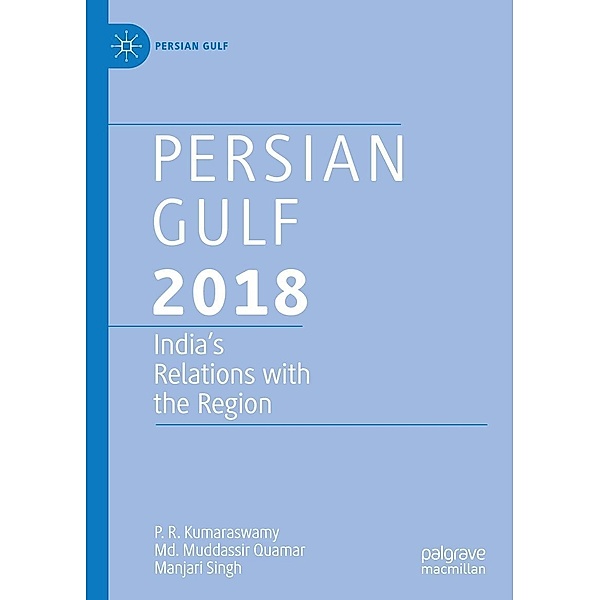 Persian Gulf 2018 / Persian Gulf, P. R. Kumaraswamy, Md. Muddassir Quamar, Manjari Singh