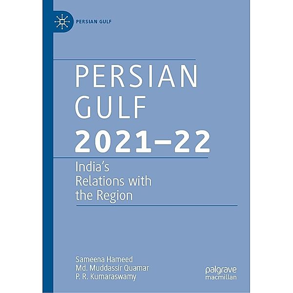 Persian Gulf 2021-22 / Persian Gulf, Sameena Hameed, Md. Muddassir Quamar, P. R. Kumaraswamy