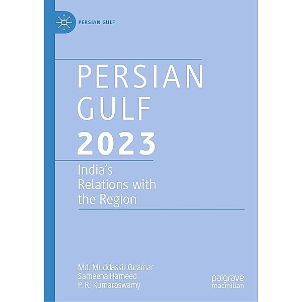 Persian Gulf 2023 / Persian Gulf, Md. Muddassir Quamar, Sameena Hameed, P. R. Kumaraswamy