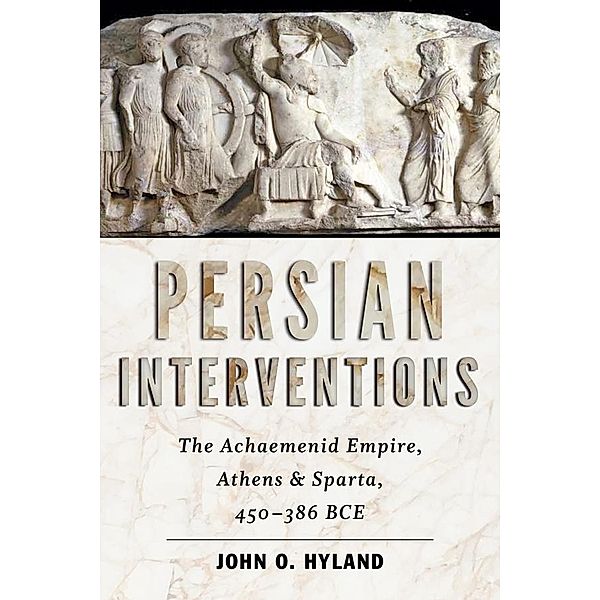 Persian Interventions, John O. Hyland