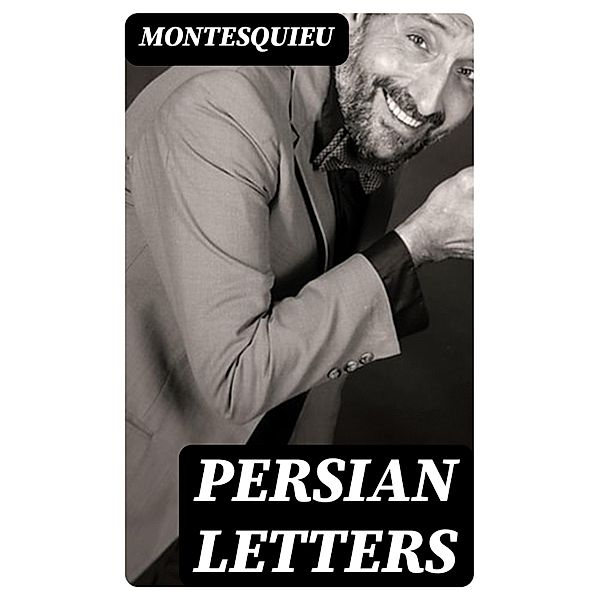 Persian Letters, Montesquieu