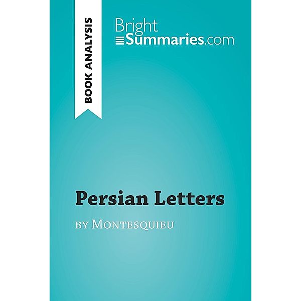 Persian Letters by Montesquieu (Book Analysis), Bright Summaries