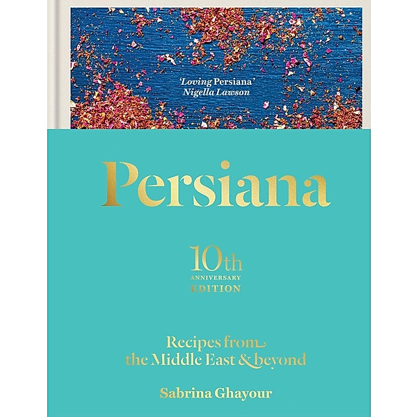 Persiana: Recipes from the Middle East & Beyond, Sabrina Ghayour