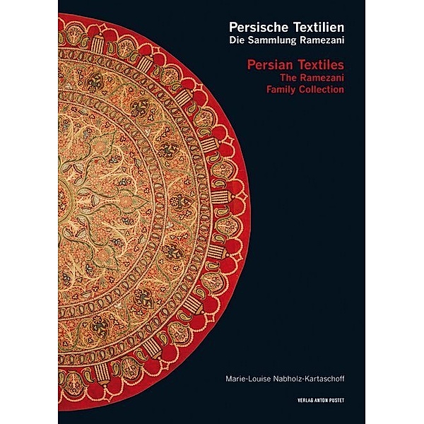 Persische Textilien. Die Sammlung Ramezani, Marie-Louise Nabholz-Kartaschoff