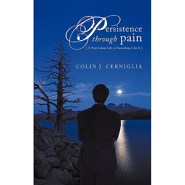 Persistence Through Pain, Colin J. Cerniglia