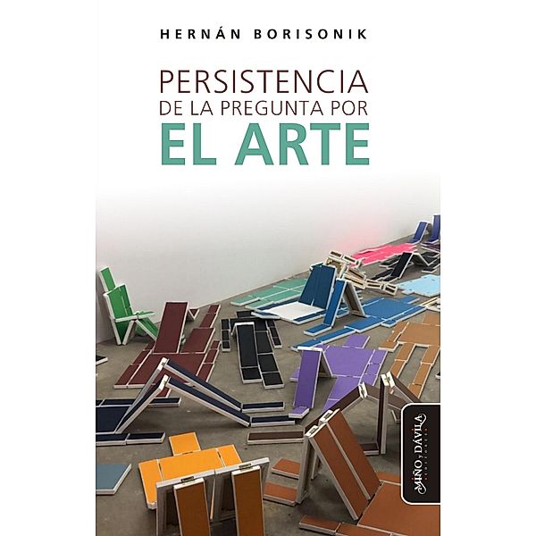 Persistencia de la pregunta por el arte / CAEZ [Artes en Zig Zag], Hernán Borisonik