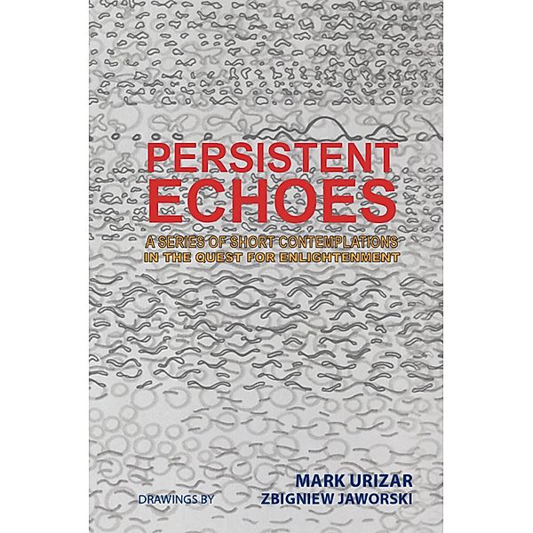 Persistent Echoes, Mark Urizar