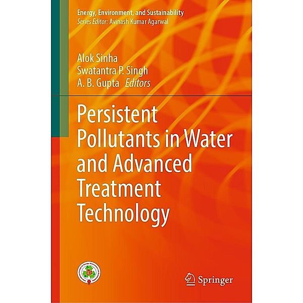 Persistent Pollutants in Water and Advanced Treatment Technology / Energy, Environment, and Sustainability
