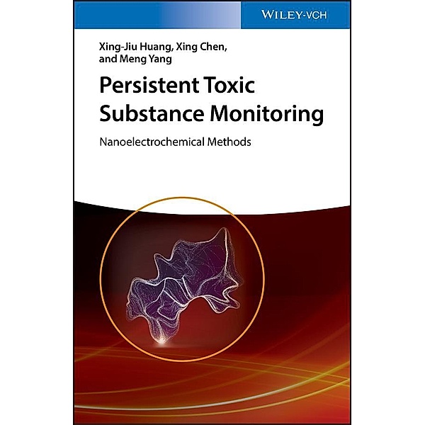 Persistent Toxic Substance Monitoring, Xing-Jiu Huang, Xing Chen, Meng Yang