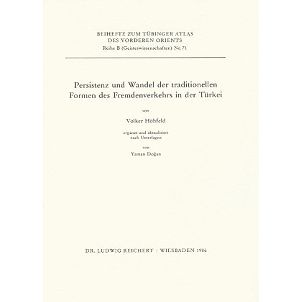 Persistenz und Wandel der traditionellen Formen des Fremdenverkehrs in der Türkei, Volker Höhfeld, Yaman Dogan