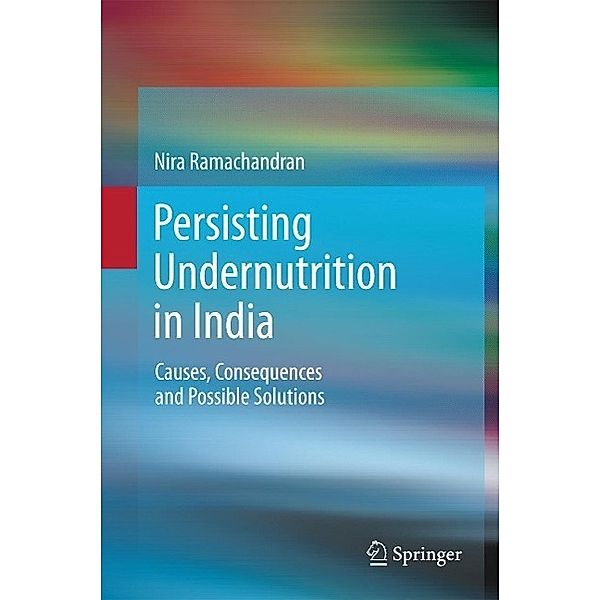 Persisting Undernutrition in India, Nira Ramachandran