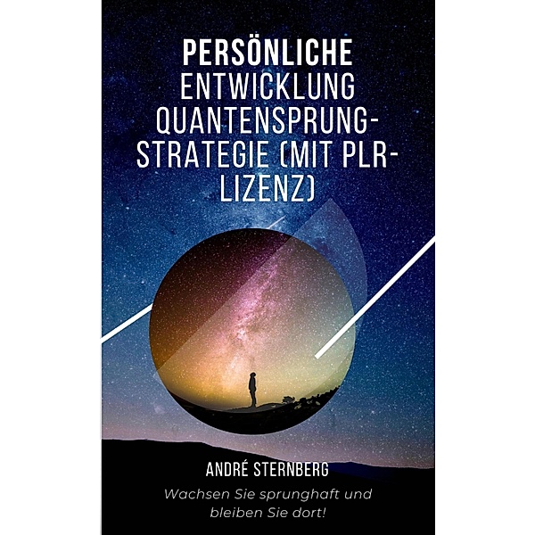 Persönliche Entwicklung Quantensprung-Strategie, Andre Sternberg