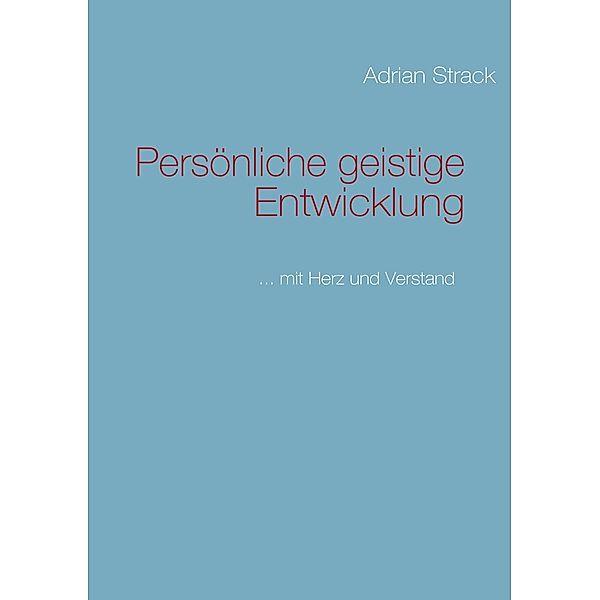 Persönliche geistige Entwicklung, Adrian Strack