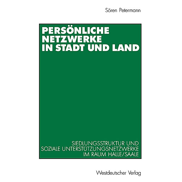 Persönliche Netzwerke in Stadt und Land, Sören Petermann