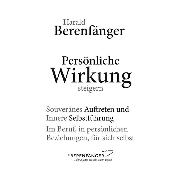 Persönliche Wirkung steigern, Harald Berenfänger