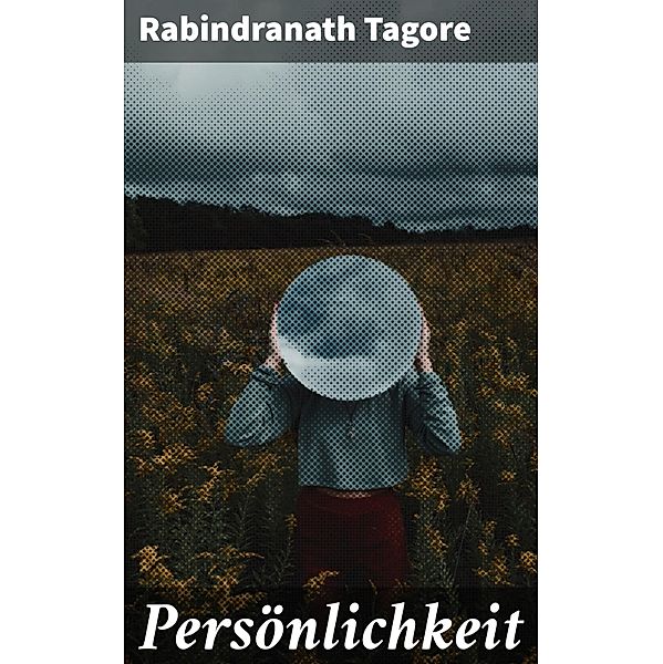 Persönlichkeit, Rabindranath Tagore