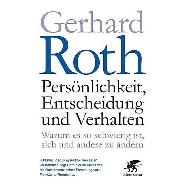 Persönlichkeit, Entscheidung und Verhalten, Gerhard Roth
