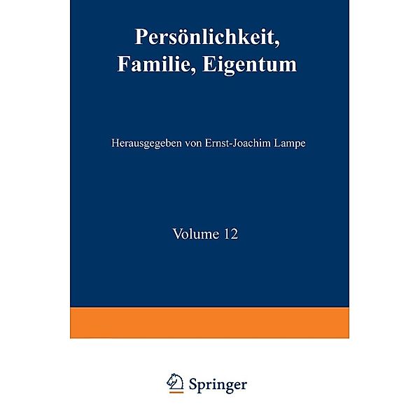 Persönlichkeit, Familie, Eigentum / Jahrbuch für Rechtssoziologie und Rechtstheorie Bd.12, Ernst-Joachim Lampe