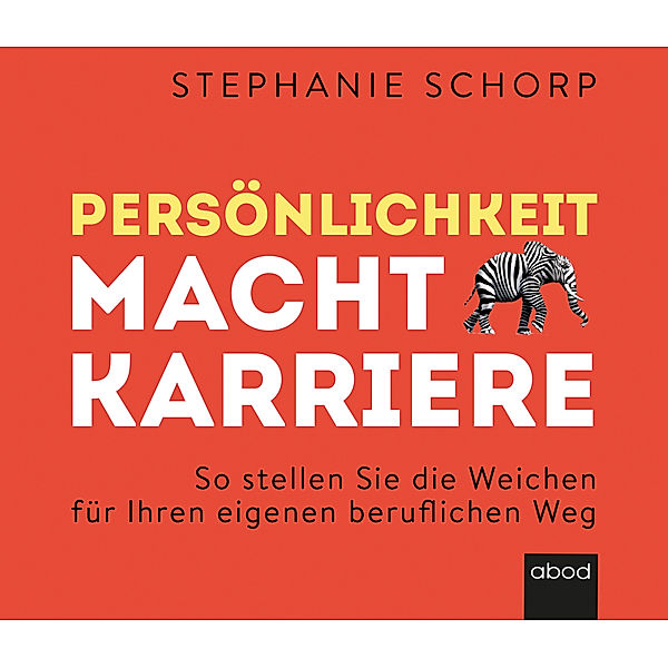 Persönlichkeit macht Karriere,Audio-CD, Stephanie Schorp, Detler Gürtler