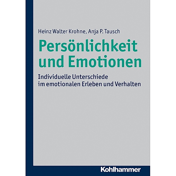 Persönlichkeit und Emotionen, Heinz Walter Krohne, Anja P. Tausch