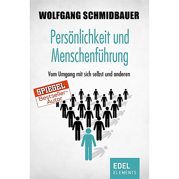 Persönlichkeit und Menschenführung, Wolfgang Schmidbauer
