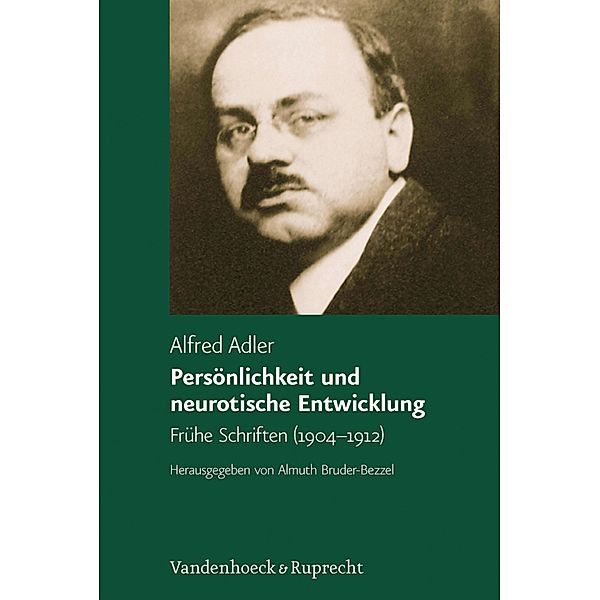 Persönlichkeit und neurotische Entwicklung / Alfred Adler Studienausgabe, Alfred Adler