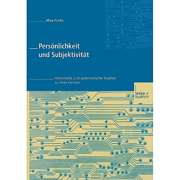 Persönlichkeit und Subjektivität, Max Fuchs