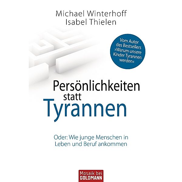 Persönlichkeiten statt Tyrannen, Michael Winterhoff, Isabel Thielen