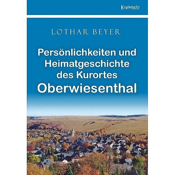 Persönlichkeiten und Heimatgeschichte des Kurortes Oberwiesenthal, Lothar Beyer