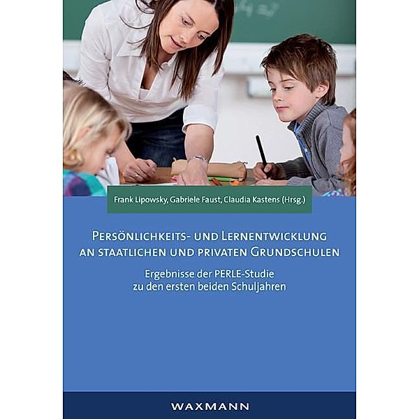 Persönlichkeits- und Lernentwicklung an staatlichen und privaten Grundschulen